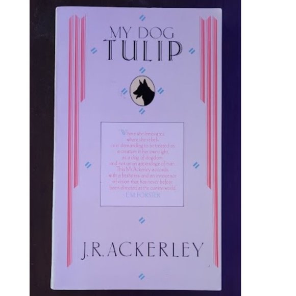 Other - Book: My Dog Tulip by J.R. Ackerley, Preowned and Loved! Good Shape